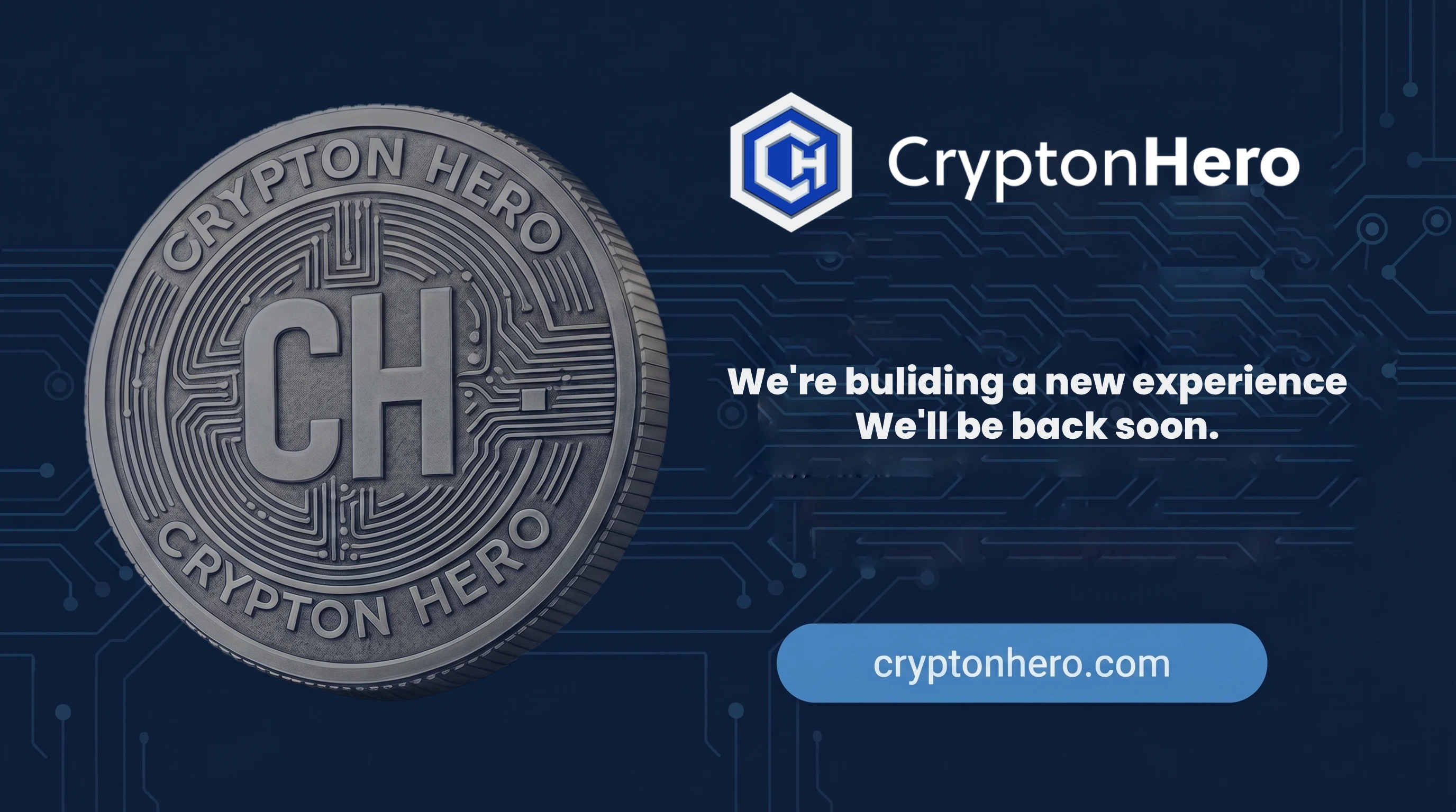 CryptonHero -- We'll be back soon